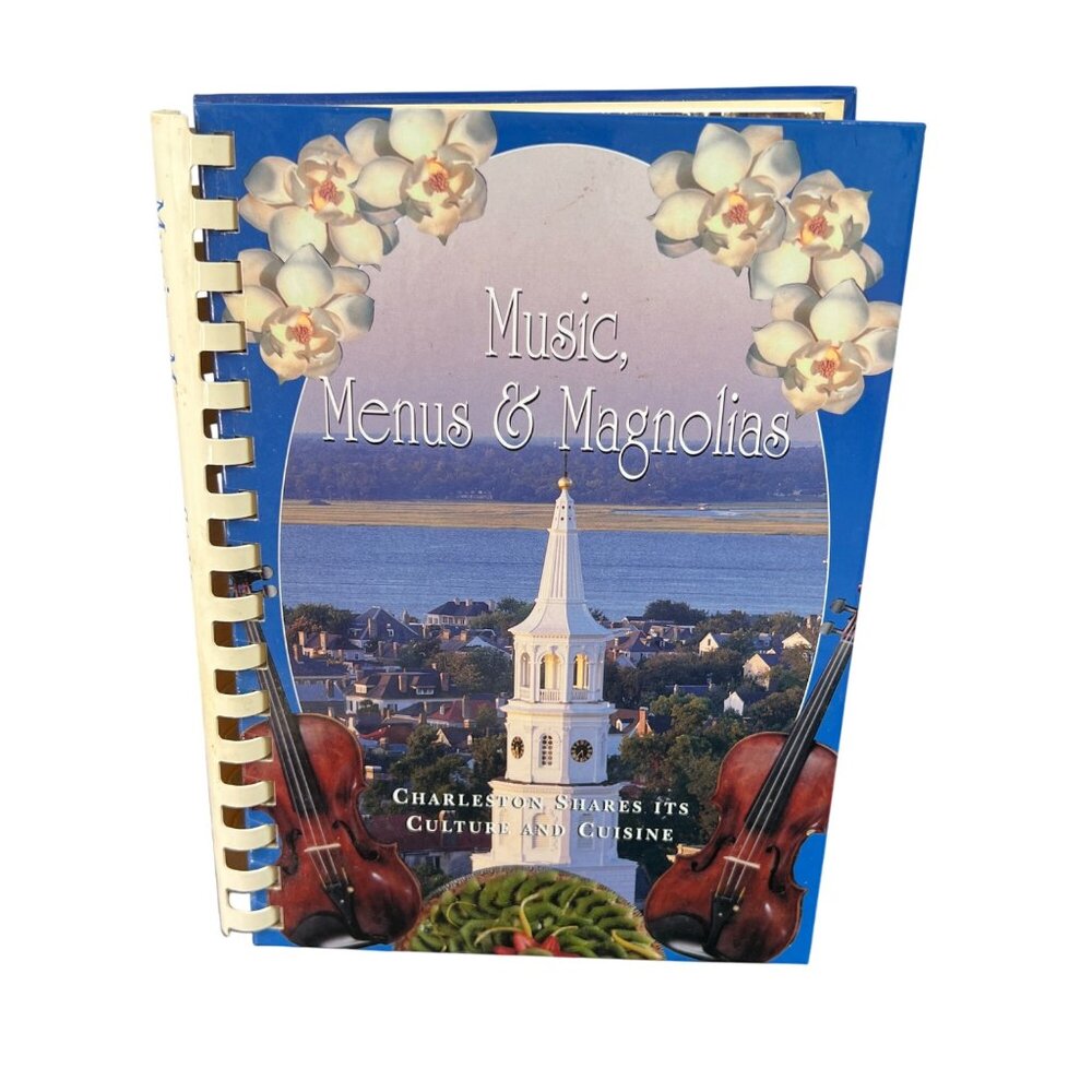 Music Menus & Magnolias Cookbook 1997 By Charleston Symphony Orchestra League